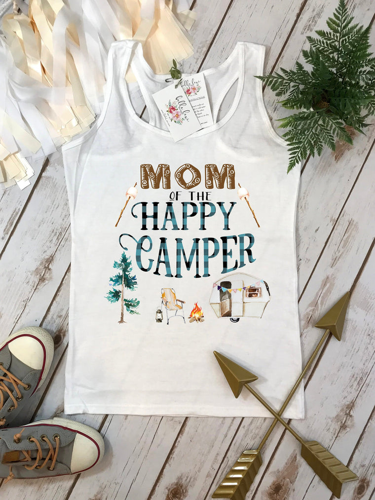 Happy Camper Shirt, First Birthday, Mom of the Happy Camper, One Happy Camper, 1st Birthday, Camping Shirt, Camping Party, Camping Birthday