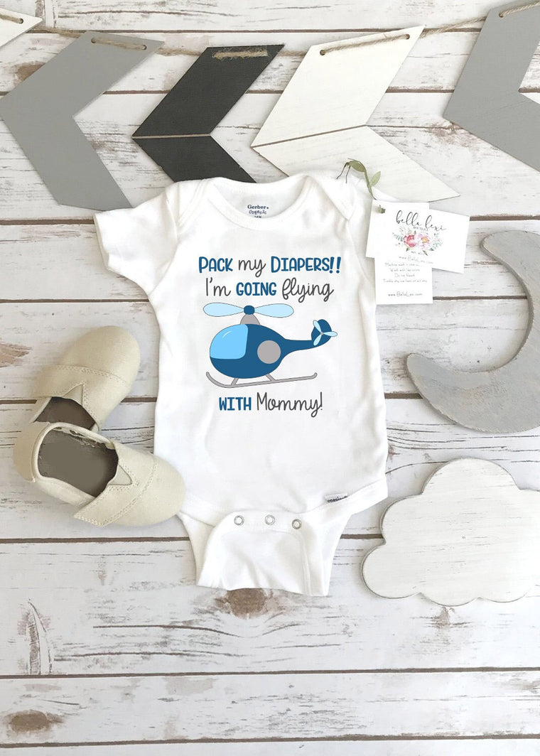 Pilot Onesie®, Mommy's Little Flying Buddy, Baby Shower Gift, Helicopter, Pilot Mommy, Fly with Mommy Shirt, Pack my Diapers I'm going Flyin