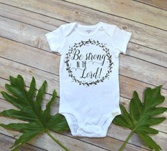 Christian Baby, Be Strong in the Lord, Special Baby Gift, Newborn Baby Gift, Niece gift - Bella Lexi Boutique