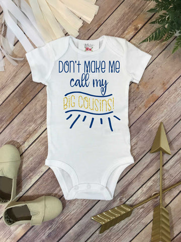 Cousins shirt, Don&#39;t Make Me Call My Big Cousins, Big Cousin, Baby Cousin Shirt, Cousins Gift - Bella Lexi Boutique