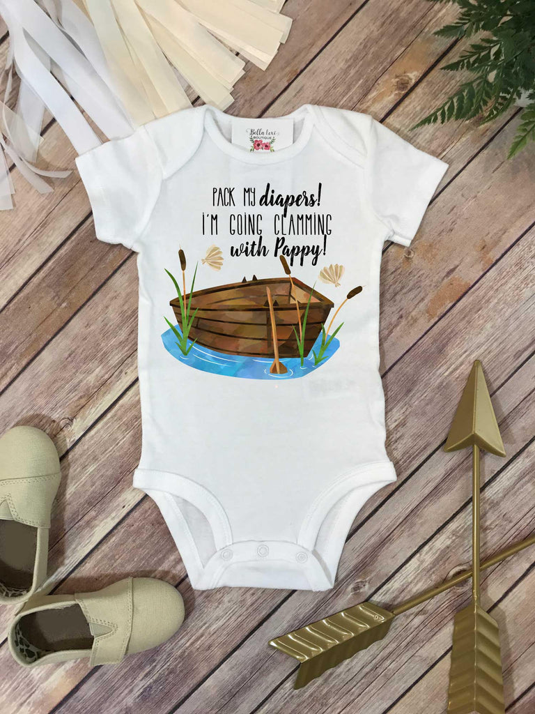 Clamming shirt, Pack My Diapers I&#39;m going Clamming With Pappy, Baby Shower Gift, Fishing Baby shirt, Fishing Buddy - Bella Lexi Boutique