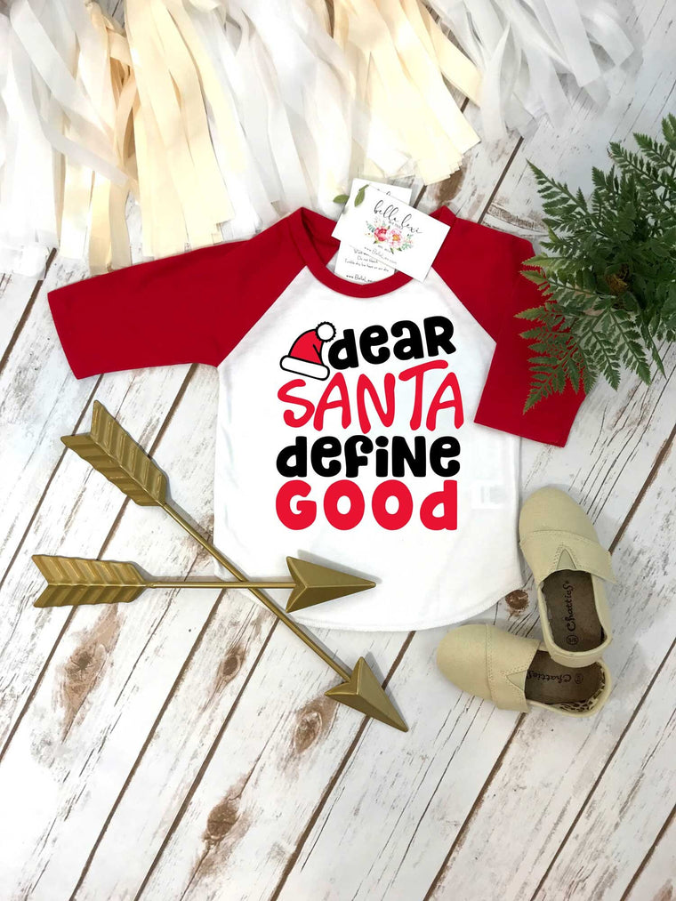 Christmas Shirt, Dear Santa Define Good, Christmas Squad, 1st Christmas, My First Christmas, Funny Christmas Shirt, Red Raglan, Santa Shirt