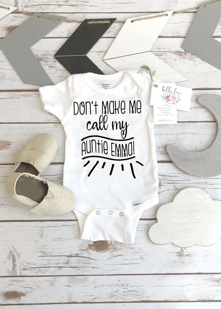 Aunt Onesie®, Don't Make Me Call My Auntie, Aunt Baby Gift, Funny Baby shirt, Auntie shirt, Nephew Gift, Niece Gift, Cool Aunt, Personalized