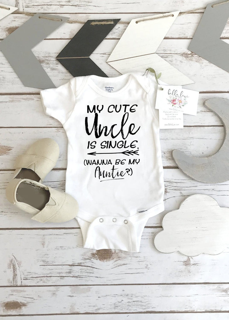 Uncle Onesie®, My Cute Uncle Is Single, Newborn Gift, Uncle Gift, Funny Baby shirt, Auntie shirt, Cute Baby Clothes, Baby Shower Gift, Uncle